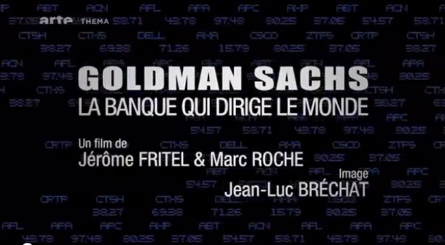 Goldman Sachs La Banque Qui Dirige Le Monde Goldman Sachs : La banque qui dirige le monde (reportage Arte Théma